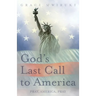 God's Last Call to America: Pray, America, Pray