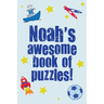 Noah's Awesome Book Of Puzzles!