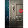 The Sense of Reckoning: An Ann Kinnear Suspense Novel - Large Print Edition