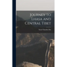 Journey to Lhasa and Central Tibet