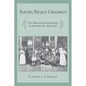 Saving Sickly Children: The Tuberculosis Preventorium in American Life, 1909-1970