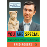 You Are Special: Neighborly Words of Wisdom from Mister Rogers