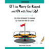 Off the Merry-Go-Round and On With Your Life WORKBOOK