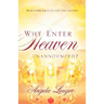 Why Enter Heaven Unannounced?