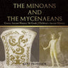 The Minoans and the Mycenaeans - Greece Ancient History 5th Grade Children's Ancient History