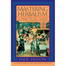 Mastering Herbalism: A Practical Guide