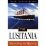 The Lusitania: Unravelling the Mysteries