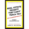 Real Estate Secrets They Don't Teach You