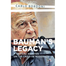 Bauman's Legacy: A Critical Analysis on the Crisis of Modernity