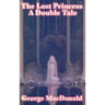 The Lost Princess: A Classic Victorian Fairy Story