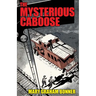 The Mysterious Caboose