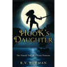 Hook's Daughter: The Untold Tale of a Pirate Princess
