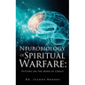 The Neurobiology of Spiritual Warfare: Putting on the mind of Christ