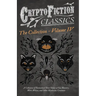 Cryptofiction - Volume IV. a Collection of Fantastical Short Stories of Sea Monsters, Dangerous Insects, and Other Mysterious Creatures (Cryptofiction