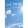 Soul's Journey: Remembering Who We Are
