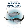 Guide to the Manta and Devil Rays of the World