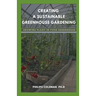 Creating a Sustainable Greenhouse Gardening: Growing Plant In Your Greenhouse