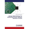 Design Methodology for Differential Power Analysis Resistant Circuits