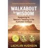 Walkabout to Wisdom: Awakening to Nature's Teaching in the Australian Outback