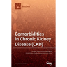 Comorbidities in Chronic Kidney Disease (CKD)