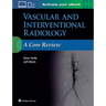 Vascular and Interventional Radiology: A Core Review