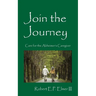 Join the Journey: Care for the Alzheimer's Caregiver