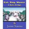 Cat, Dog, Mouse: A Hairy Bridge
