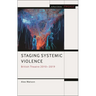 Staging Systemic Violence: British Theatre 2010-2019