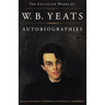 The Collected Works of W.B. Yeats Vol. III: Autobiographies