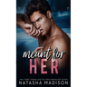 Meant For Her