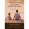 The Baseball Doesn't Fall Far from the Tree: Where baseball and family become legend