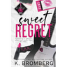 Sweet Regret (Alternate Cover): A second chance, secret baby, rockstar romance