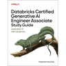 Databricks Certified Generative AI Engineer Associate Study Guide: Generative AI with Databricks
