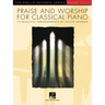 Praise & Worship for Classical Piano: 15 Beautiful Arrangements by Phillip Keveren