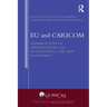 EU and Caricom: Dilemmas Versus Opportunities on Development, Law and Economics