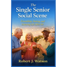 The Single Senior Social Scene