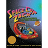 Space Cop Zack, Protector of the Galaxy