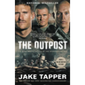 The Outpost: The Most Heroic Battle of the Afghanistan War