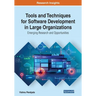 Tools and Techniques for Software Development in Large Organizations: Emerging Research and Opportunities