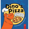 Dino's Pizza Delivery Service: A Hilarious and Messy Picture Book for Young Readers