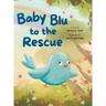 Baby Blu To The Rescue