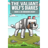 The Valiant Wolf's Diaries Book 6: An Unknown Enemy