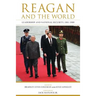 Reagan and the World: Leadership and National Security, 1981-1989