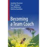 Becoming a Team Coach: The Essential Icf Guide