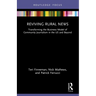 Reviving Rural News: Transforming the Business Model of Community Journalism in the US and Beyond