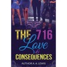 The 716: Love & Consequences