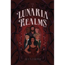 Lunaria Realms: Volume One: A Why Choose Romantasy