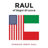 RAUL of Bagni di Lucca
