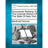 Documents Relating To The Colonial History Of The State Of New York.