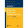 Rationality Problems in Algebraic Geometry: Levico Terme, Italy 2015